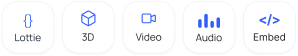Supported formats: Lottie, 3D, Video, Audio, Embed